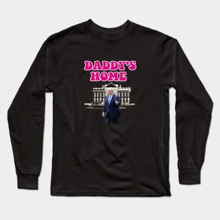 Daddys Home 2024 trump daddys Long Sleeve T-Shirt